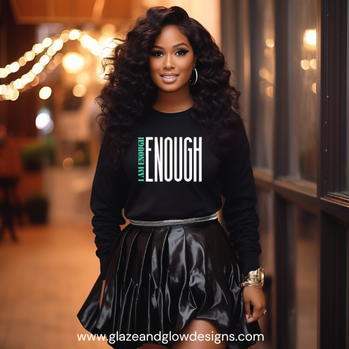 I am Enough Sweatshirt