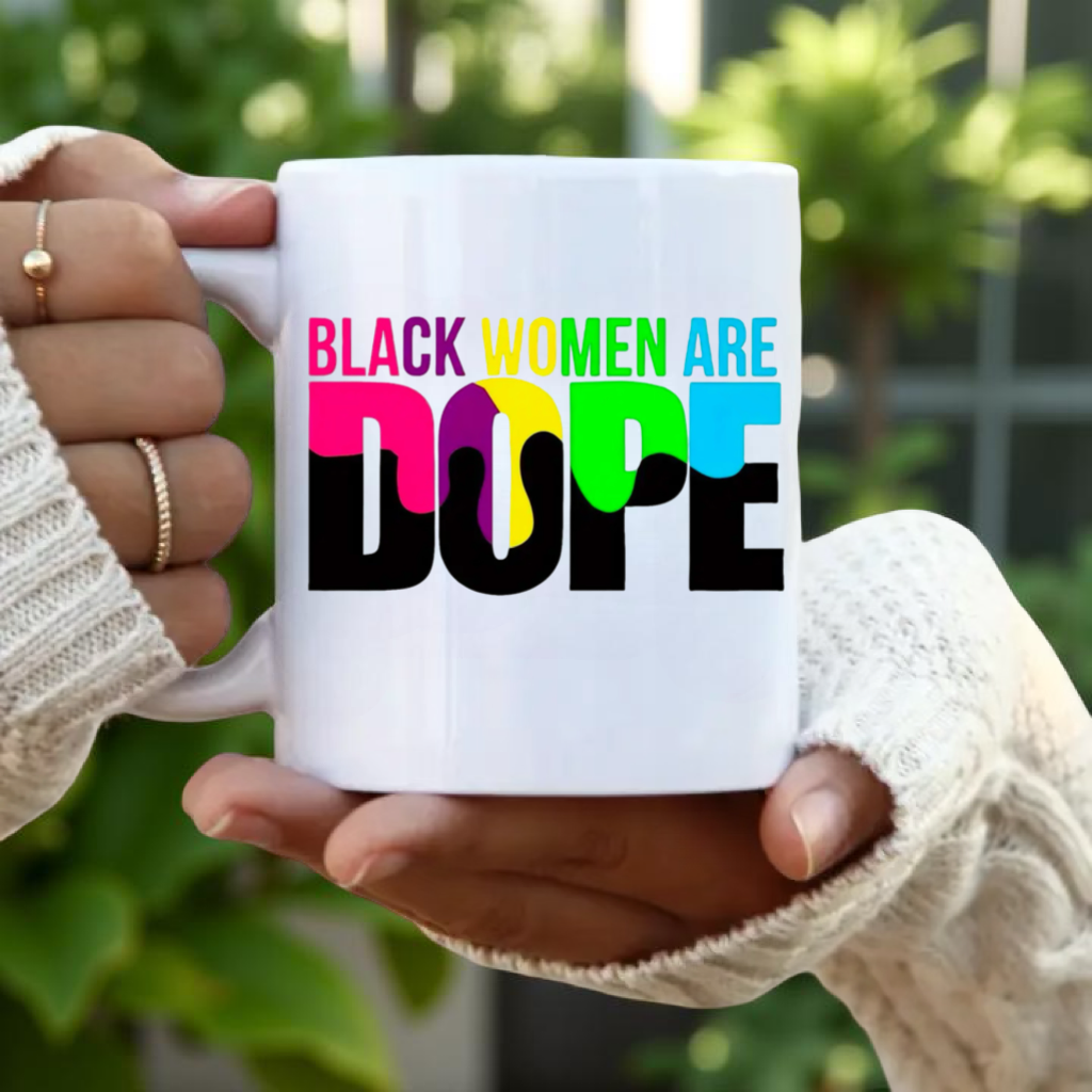 Black Women Are Dope Mug