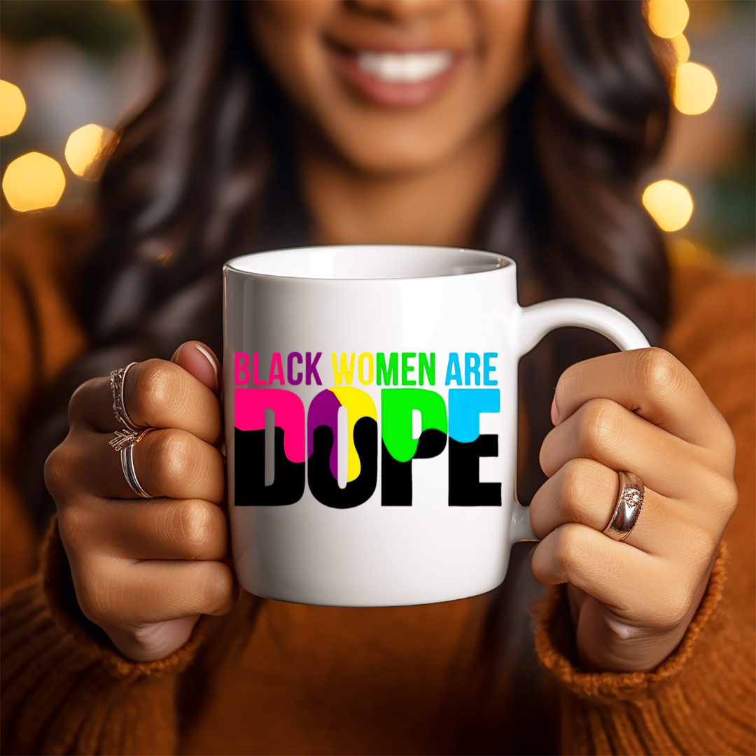 Black Women Are Dope Mug