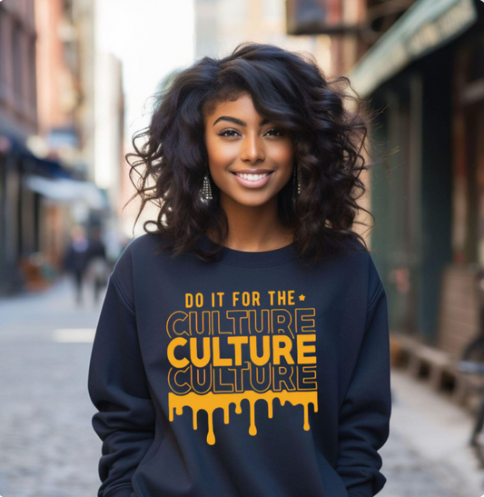 Do It For The Culture Sweatshirt