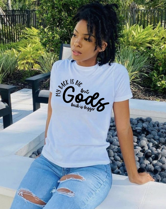 God's Back Is Bigger T-Shirt